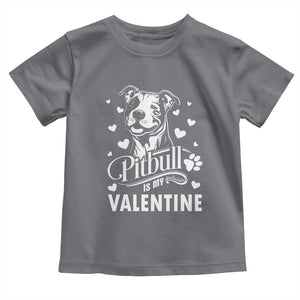 Valentine's Day Toddler T Shirt Pitbull Is My Valentine Cute Dog Heart TS09 Charcoal Print Your Wear