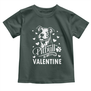 Valentine's Day Toddler T Shirt Pitbull Is My Valentine Cute Dog Heart TS09 Dark Forest Green Print Your Wear