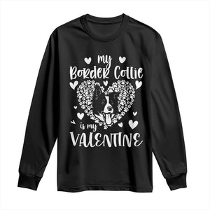 Valentine's Day Long Sleeve Shirt My Border Collie Is My Valentine Cute Dog Heart TS09 Black Print Your Wear