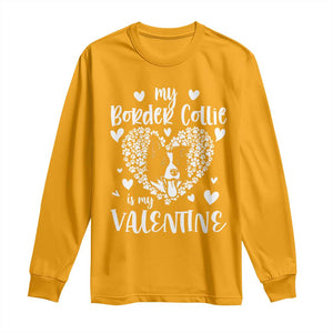 Valentine's Day Long Sleeve Shirt My Border Collie Is My Valentine Cute Dog Heart TS09 Gold Print Your Wear