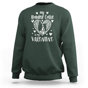 Valentine's Day Sweatshirt My Border Collie Is My Valentine Cute Dog Heart TS09 Dark Forest Green Printyourwear