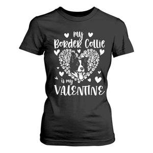 Valentine's Day T Shirt For Women My Border Collie Is My Valentine Cute Dog Heart TS09 Black Print Your Wear