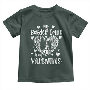 Valentine's Day Toddler T Shirt My Border Collie Is My Valentine Cute Dog Heart TS09 Dark Forest Green Print Your Wear