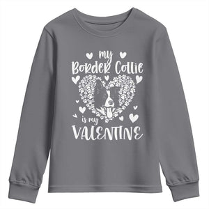 Valentine's Day Youth Sweatshirt My Border Collie Is My Valentine Cute Dog Heart TS09 Charcoal Print Your Wear