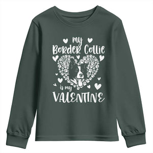 Valentine's Day Youth Sweatshirt My Border Collie Is My Valentine Cute Dog Heart TS09 Dark Forest Green Print Your Wear