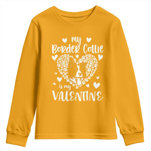 Valentine's Day Youth Sweatshirt My Border Collie Is My Valentine Cute Dog Heart TS09 Gold Print Your Wear