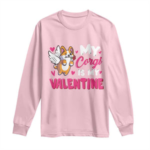 Valentine's Day Long Sleeve Shirt My Corgi Is My Valentine Cute Cupid Dog Rose TS09 Light Pink Print Your Wear