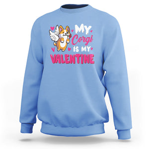 Valentine's Day Sweatshirt My Corgi Is My Valentine Cute Cupid Dog Rose TS09 Carolina Blue Printyourwear