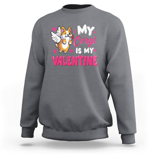 Valentine's Day Sweatshirt My Corgi Is My Valentine Cute Cupid Dog Rose TS09 Charcoal Printyourwear