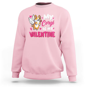 Valentine's Day Sweatshirt My Corgi Is My Valentine Cute Cupid Dog Rose TS09 Light Pink Printyourwear