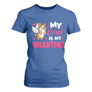 Valentine's Day T Shirt For Women My Corgi Is My Valentine Cute Cupid Dog Rose TS09 Royal Blue Print Your Wear