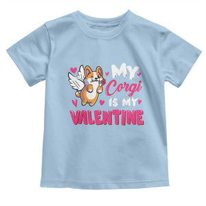 Valentine's Day Toddler T Shirt My Corgi Is My Valentine Cute Cupid Dog Rose TS09 Light Blue Print Your Wear