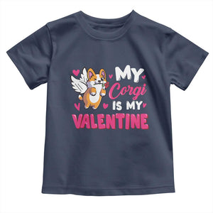 Valentine's Day Toddler T Shirt My Corgi Is My Valentine Cute Cupid Dog Rose TS09 Navy Print Your Wear