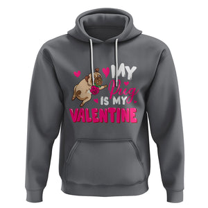 Valentine's Day Hoodie My Pug Is My Valentine Funny Dog Rose TS09 Charcoal Printyourwear