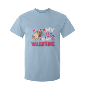 Valentine's Day T Shirt For Kid My Pug Is My Valentine Funny Dog Rose TS09 Light Blue Print Your Wear