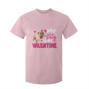 Valentine's Day T Shirt For Kid My Pug Is My Valentine Funny Dog Rose TS09 Light Pink Print Your Wear