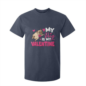 Valentine's Day T Shirt For Kid My Pug Is My Valentine Funny Dog Rose TS09 Navy Print Your Wear