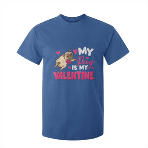 Valentine's Day T Shirt For Kid My Pug Is My Valentine Funny Dog Rose TS09 Royal Blue Print Your Wear