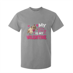 Valentine's Day T Shirt For Kid My Pug Is My Valentine Funny Dog Rose TS09 Sport Gray Print Your Wear