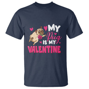 Valentine's Day T Shirt My Pug Is My Valentine Funny Dog Rose TS09 Navy Printyourwear