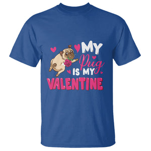 Valentine's Day T Shirt My Pug Is My Valentine Funny Dog Rose TS09 Royal Blue Printyourwear