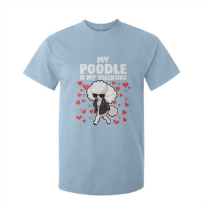 Valentine's Day T Shirt For Kid My Poodle Is My Valentine Cute Dog Heart TS09 Light Blue Print Your Wear