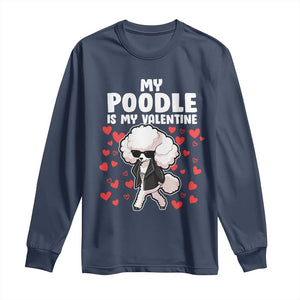 Valentine's Day Long Sleeve Shirt My Poodle Is My Valentine Cute Dog Heart TS09 Navy Print Your Wear