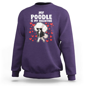 Valentine's Day Sweatshirt My Poodle Is My Valentine Cute Dog Heart TS09 Purple Printyourwear