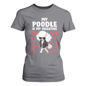 Valentine's Day T Shirt For Women My Poodle Is My Valentine Cute Dog Heart TS09 Charcoal Print Your Wear