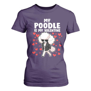 Valentine's Day T Shirt For Women My Poodle Is My Valentine Cute Dog Heart TS09 Purple Print Your Wear