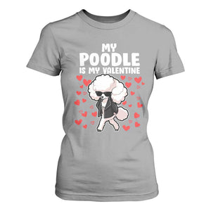 Valentine's Day T Shirt For Women My Poodle Is My Valentine Cute Dog Heart TS09 Sport Gray Print Your Wear