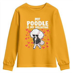 Valentine's Day Youth Sweatshirt My Poodle Is My Valentine Cute Dog Heart TS09 Gold Print Your Wear