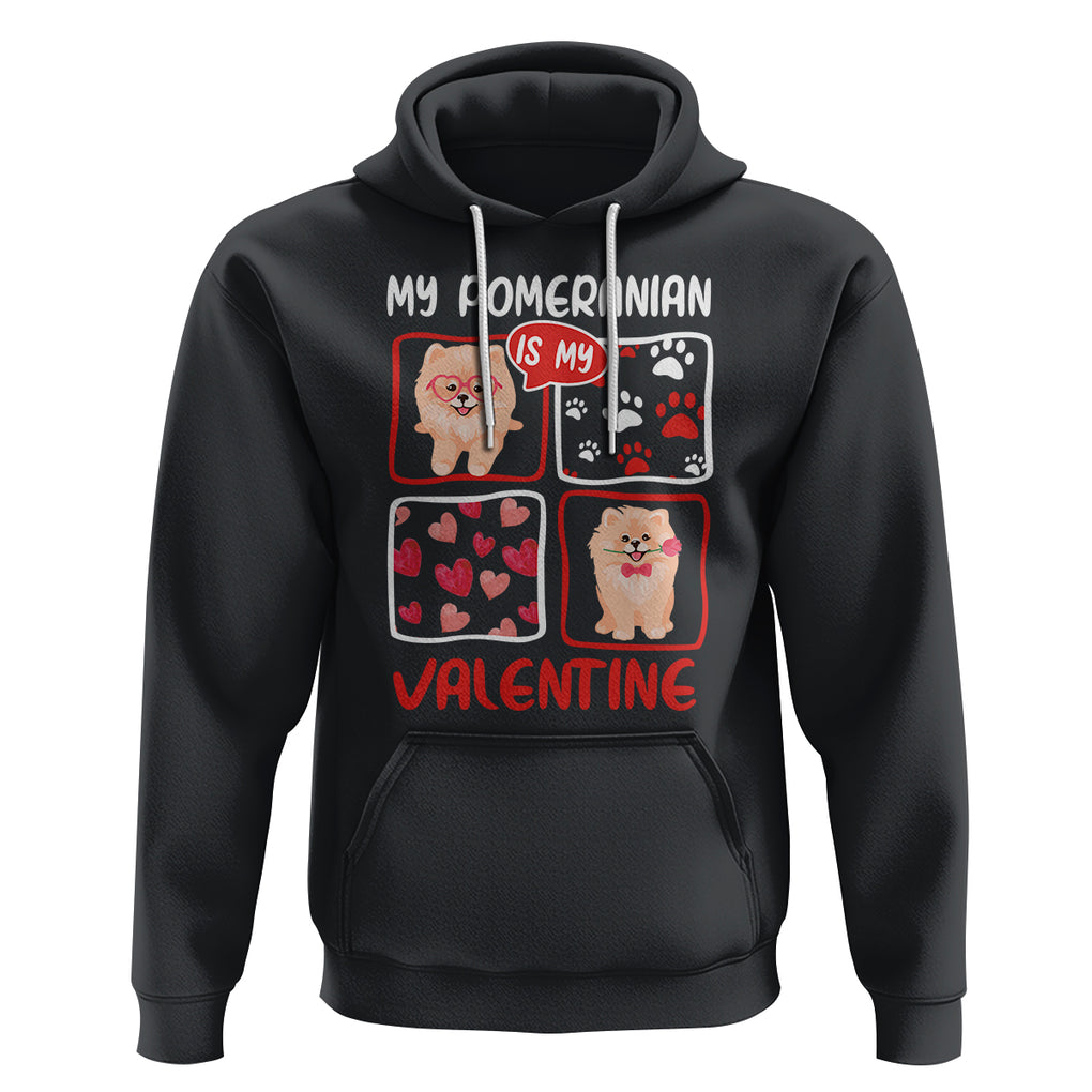 Valentine's Day Hoodie My Pomeranian Is My Valentine Cute Dog Heart TS09 Black Printyourwear