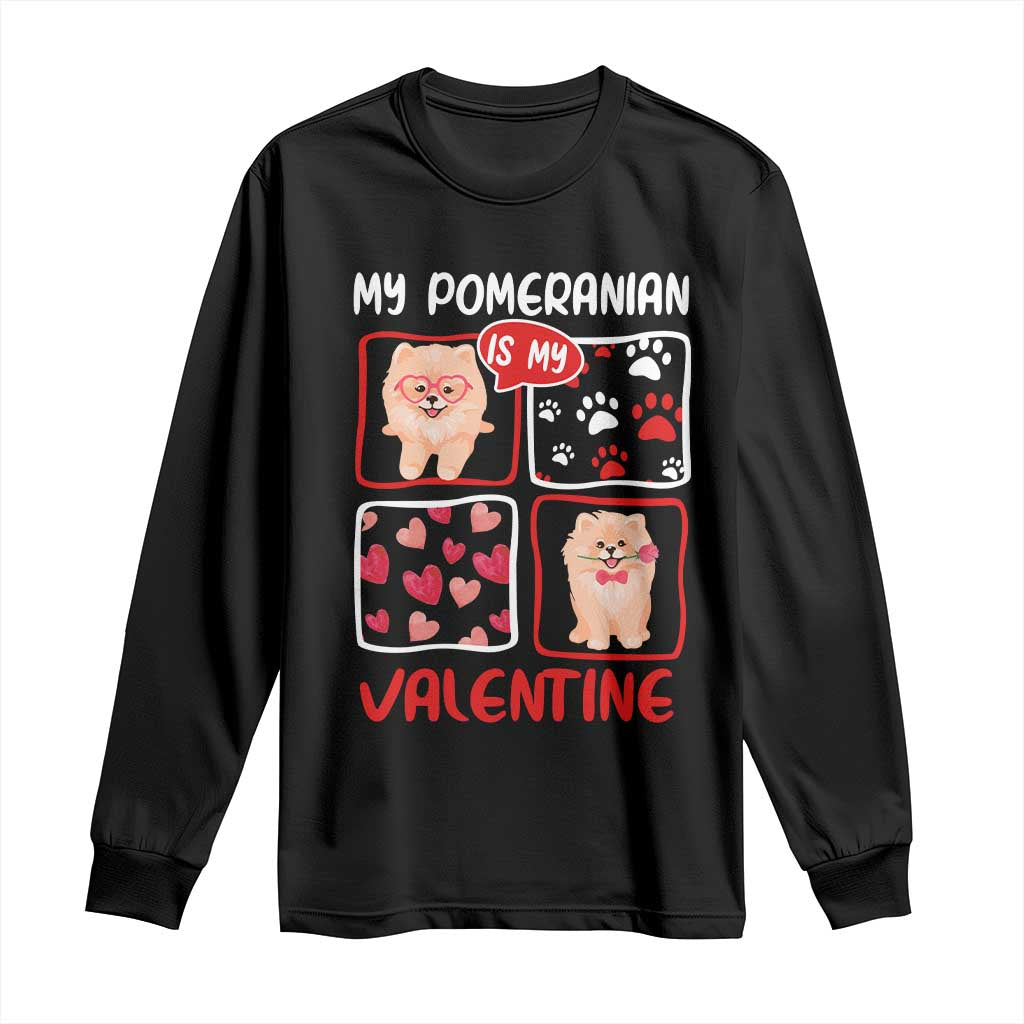 Valentine's Day Long Sleeve Shirt My Pomeranian Is My Valentine Cute Dog Heart TS09 Black Print Your Wear