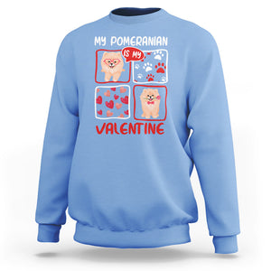 Valentine's Day Sweatshirt My Pomeranian Is My Valentine Cute Dog Heart TS09 Carolina Blue Printyourwear