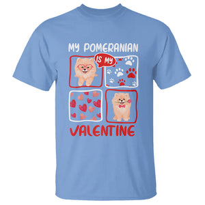 Valentine's Day T Shirt My Pomeranian Is My Valentine Cute Dog Heart TS09 Carolina Blue Printyourwear