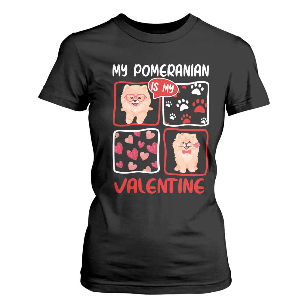 Valentine's Day T Shirt For Women My Pomeranian Is My Valentine Cute Dog Heart TS09 Black Print Your Wear