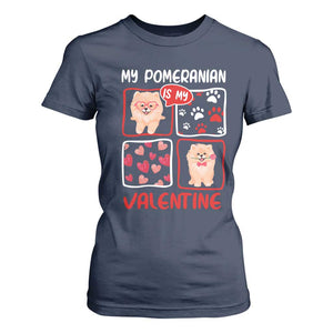 Valentine's Day T Shirt For Women My Pomeranian Is My Valentine Cute Dog Heart TS09 Navy Print Your Wear