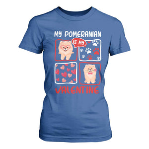 Valentine's Day T Shirt For Women My Pomeranian Is My Valentine Cute Dog Heart TS09 Royal Blue Print Your Wear