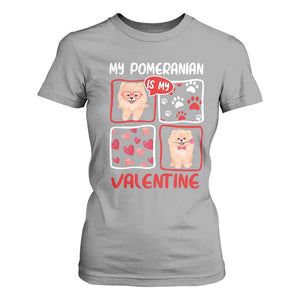 Valentine's Day T Shirt For Women My Pomeranian Is My Valentine Cute Dog Heart TS09 Sport Gray Print Your Wear