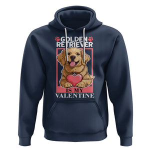 Valentine's Day Hoodie My Golden Retriever Is My Valentine Cute Dog Heart TS09 Navy Printyourwear