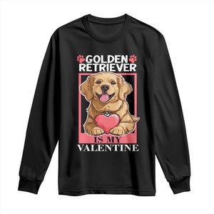 Valentine's Day Long Sleeve Shirt My Golden Retriever Is My Valentine Cute Dog Heart TS09 Black Print Your Wear