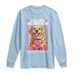 Valentine's Day Long Sleeve Shirt My Golden Retriever Is My Valentine Cute Dog Heart TS09 Light Blue Print Your Wear