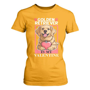 Valentine's Day T Shirt For Women My Golden Retriever Is My Valentine Cute Dog Heart TS09 Gold Print Your Wear