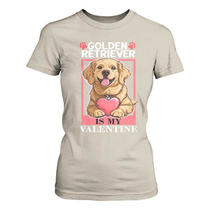 Valentine's Day T Shirt For Women My Golden Retriever Is My Valentine Cute Dog Heart TS09 Sand Print Your Wear