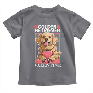 Valentine's Day Toddler T Shirt My Golden Retriever Is My Valentine Cute Dog Heart TS09 Charcoal Print Your Wear