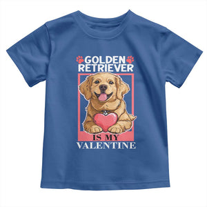 Valentine's Day Toddler T Shirt My Golden Retriever Is My Valentine Cute Dog Heart TS09 Royal Blue Print Your Wear