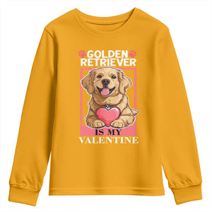 Valentine's Day Youth Sweatshirt My Golden Retriever Is My Valentine Cute Dog Heart TS09 Gold Print Your Wear