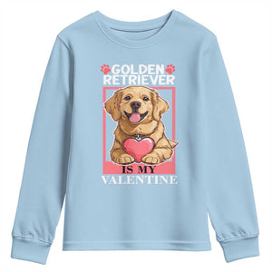 Valentine's Day Youth Sweatshirt My Golden Retriever Is My Valentine Cute Dog Heart TS09 Light Blue Print Your Wear