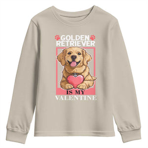 Valentine's Day Youth Sweatshirt My Golden Retriever Is My Valentine Cute Dog Heart TS09 Sand Print Your Wear